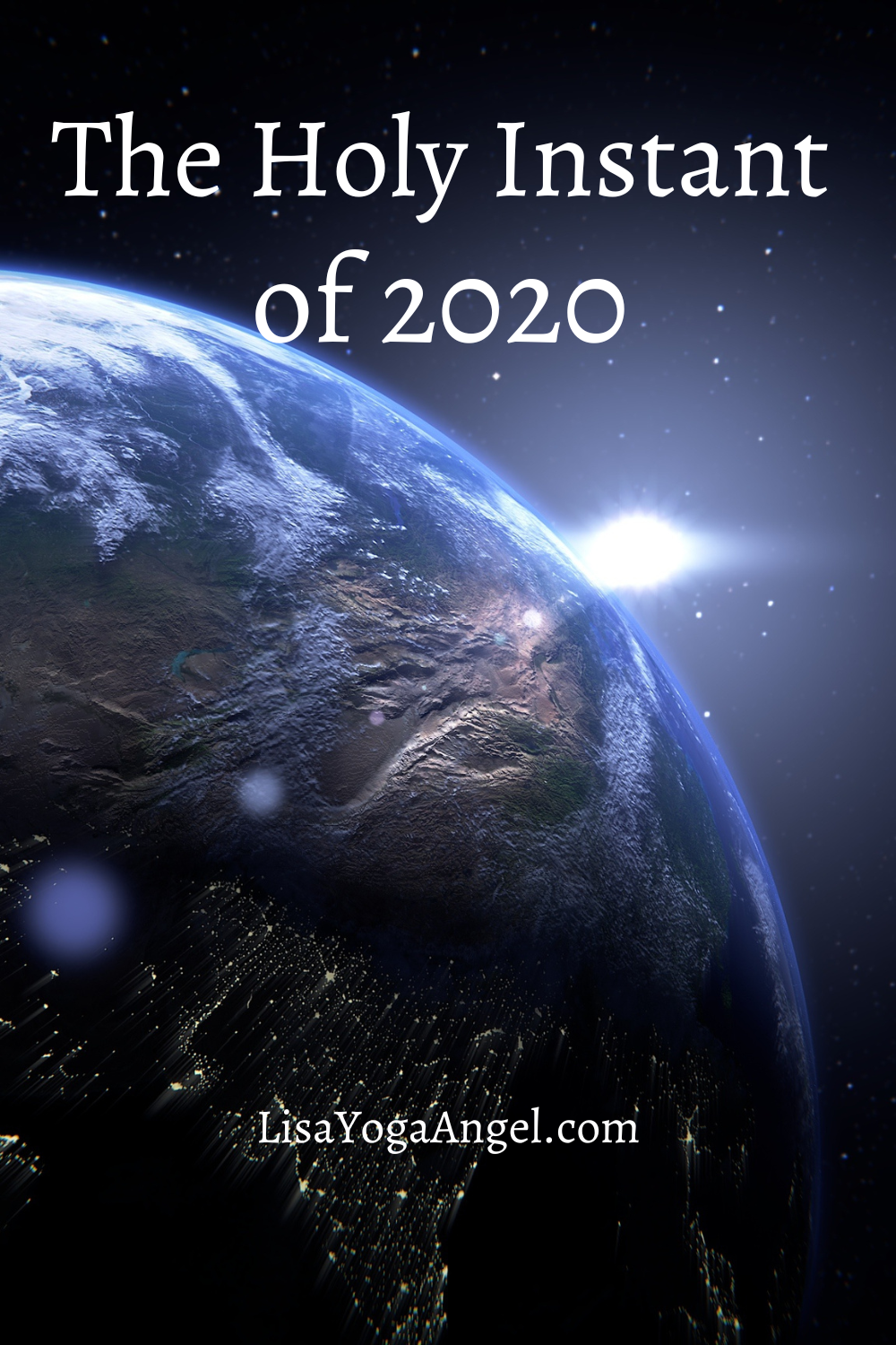 The Holy Instant of 2020